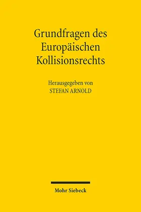 Arnold |  Grundfragen des Europäischen Kollisionsrechts | eBook | Sack Fachmedien