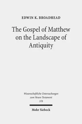Broadhead |  The Gospel of Matthew on the Landscape of Antiquity | Buch |  Sack Fachmedien