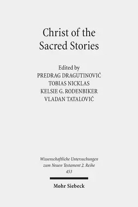 Dragutinovic / Dragutinovic / Nicklas |  Christ of the Sacred Stories | Buch |  Sack Fachmedien