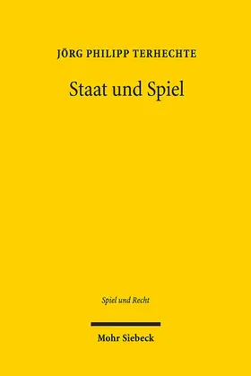 Terhechte |  Staat und Spiel | Buch |  Sack Fachmedien