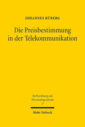 Rüberg |  Die Preisbestimmung in der Telekommunikation | Buch |  Sack Fachmedien