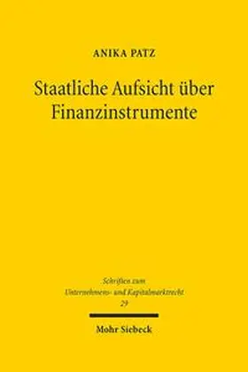 Patz |  Staatliche Aufsicht über Finanzinstrumente | Buch |  Sack Fachmedien