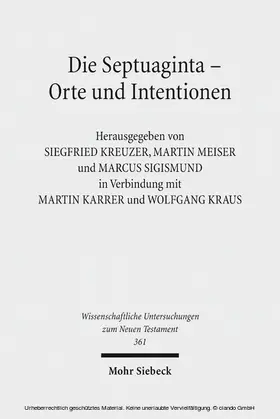 Kreuzer / Meiser / Sigismund |  Die Septuaginta - Orte und Intentionen | eBook | Sack Fachmedien