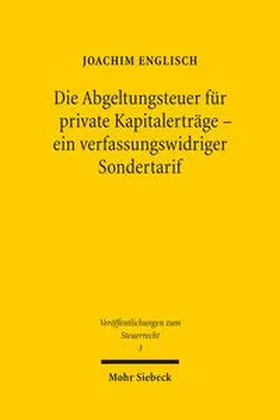 Englisch |  Die Abgeltungsteuer für private Kapitalerträge - ein verfassungswidriger Sondertarif | Buch |  Sack Fachmedien