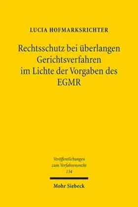 Hofmarksrichter | Rechtsschutz bei überlangen Gerichtsverfahren im Lichte der Vorgaben des EGMR | Buch | 978-3-16-154835-2 | sack.de