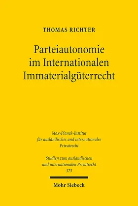 Richter |  Parteiautonomie im Internationalen Immaterialgüterrecht | Buch |  Sack Fachmedien
