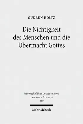 Holtz |  Die Nichtigkeit des Menschen und die Übermacht Gottes | eBook | Sack Fachmedien