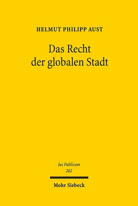 Aust |  Das Recht der globalen Stadt | eBook | Sack Fachmedien