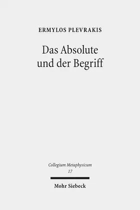 Plevrakis |  Das Absolute und der Begriff | Buch |  Sack Fachmedien