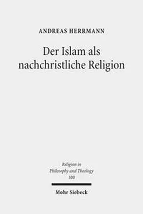 Herrmann |  Der Islam als nachchristliche Religion | Buch |  Sack Fachmedien
