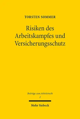 Sommer |  Risiken des Arbeitskampfes und Versicherungsschutz | Buch |  Sack Fachmedien