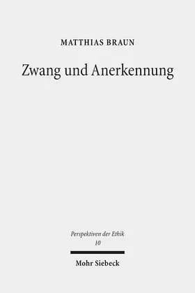 Braun |  Zwang und Anerkennung | Buch |  Sack Fachmedien