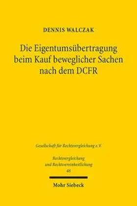 Walczak |  Die Eigentumsübertragung beim Kauf beweglicher Sachen nach dem DCFR | Buch |  Sack Fachmedien