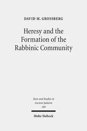 Grossberg |  Heresy and the Formation of the Rabbinic Community | eBook | Sack Fachmedien