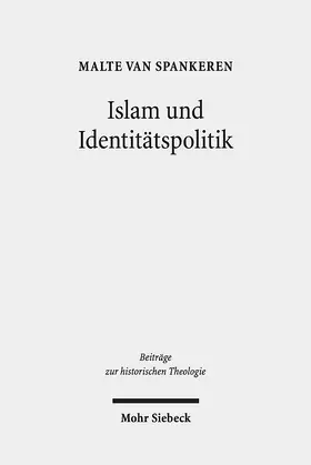 van Spankeren |  Islam und Identitätspolitik | Buch |  Sack Fachmedien