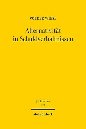 Wiese |  Alternativität in Schuldverhältnissen | Buch |  Sack Fachmedien