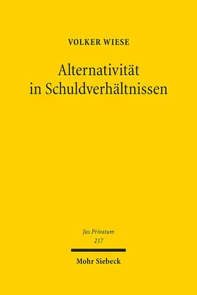 Wiese |  Alternativität in Schuldverhältnissen | eBook | Sack Fachmedien
