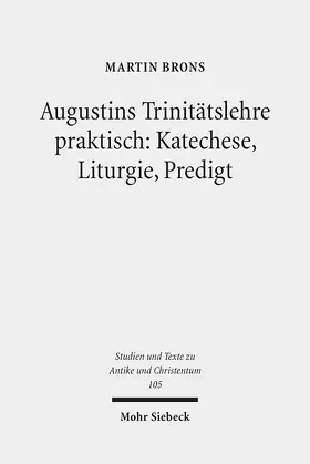 Brons |  Augustins Trinitätslehre praktisch: Katechese, Liturgie, Predigt | eBook | Sack Fachmedien