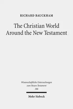 Bauckham |  The Christian World Around the New Testament | eBook | Sack Fachmedien