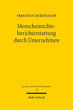 Eickenjäger |  Menschenrechtsberichterstattung durch Unternehmen | Buch |  Sack Fachmedien