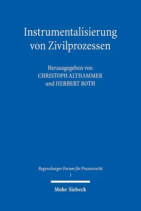 Althammer / Roth |  Instrumentalisierung von Zivilprozessen | Buch |  Sack Fachmedien