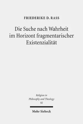 Rass |  Die Suche nach Wahrheit im Horizont fragmentarischer Existenzialität | eBook | Sack Fachmedien