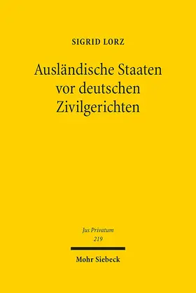 Lorz |  Ausländische Staaten vor deutschen Zivilgerichten | eBook | Sack Fachmedien