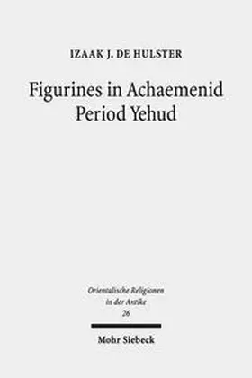 de Hulster |  Figurines in Achaemenid Period Yehud | Buch |  Sack Fachmedien