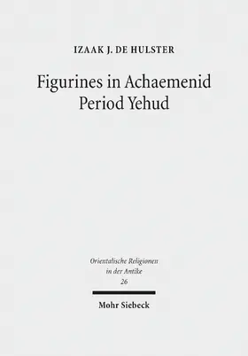 de Hulster |  Figurines in Achaemenid Period Yehud | eBook | Sack Fachmedien