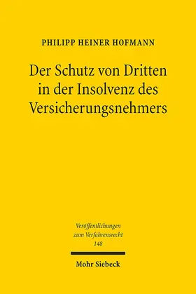 Hofmann |  Der Schutz von Dritten in der Insolvenz des Versicherungsnehmers | eBook | Sack Fachmedien