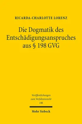 Lorenz | Die Dogmatik des Entschädigungsanspruches aus § 198 GVG | E-Book | sack.de