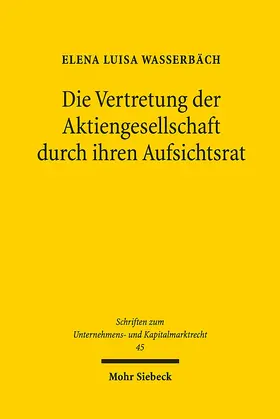Wasserbäch | Die Vertretung der Aktiengesellschaft durch ihren Aufsichtsrat | Buch | 978-3-16-155739-2 | sack.de