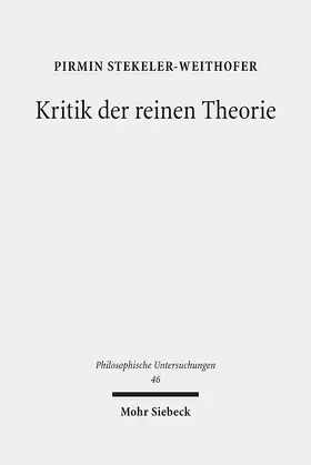 Stekeler-Weithofer |  Kritik der reinen Theorie | eBook | Sack Fachmedien