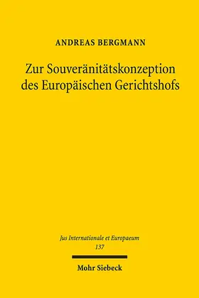 Bergmann |  Zur Souveränitätskonzeption des Europäischen Gerichtshofs | Buch |  Sack Fachmedien