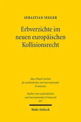 Seeger |  Erbverzichte im neuen europäischen Kollisionsrecht | Buch |  Sack Fachmedien