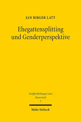 Latt |  Ehegattensplitting und Genderperspektive | Buch |  Sack Fachmedien