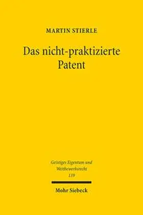 Stierle |  Das nicht-praktizierte Patent | Buch |  Sack Fachmedien