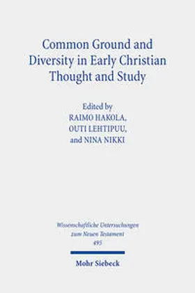 Hakola / Lehtipuu / Nikki |  Common Ground and Diversity in Early Christian Thought and Study | Buch |  Sack Fachmedien