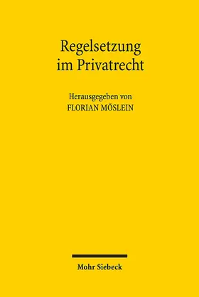 Möslein |  Regelsetzung im Privatrecht | Buch |  Sack Fachmedien