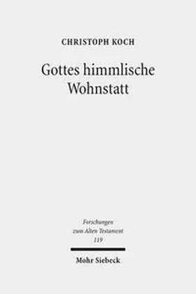 Koch |  Gottes himmlische Wohnstatt | Buch |  Sack Fachmedien