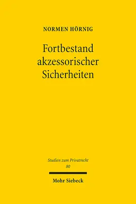 Hörnig |  Fortbestand akzessorischer Sicherheiten | eBook | Sack Fachmedien
