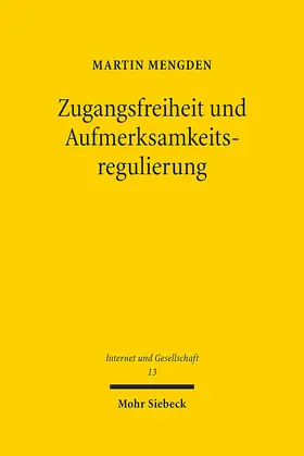 Mengden | Zugangsfreiheit und Aufmerksamkeitsregulierung | Buch | 978-3-16-156053-8 | sack.de