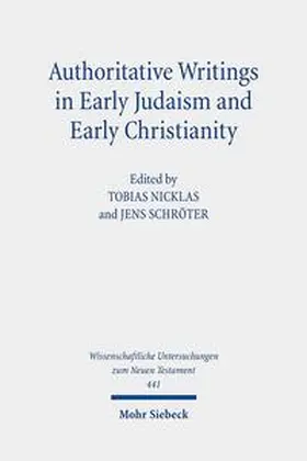 Nicklas / Schröter |  Authoritative Writings in Early Judaism and Early Christianity | Buch |  Sack Fachmedien