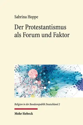 Hoppe |  Der Protestantismus als Forum und Faktor | eBook | Sack Fachmedien