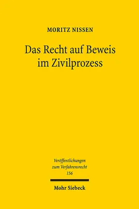 Nissen |  Das Recht auf Beweis im Zivilprozess | eBook | Sack Fachmedien