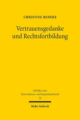 Beneke |  Vertrauensgedanke und Rechtsfortbildung | Buch |  Sack Fachmedien