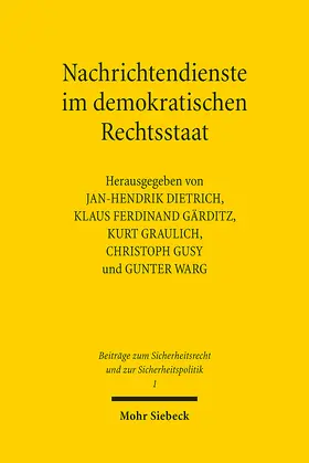 Dietrich / Gärditz / Graulich |  Nachrichtendienste im demokratischen Rechtsstaat | eBook | Sack Fachmedien