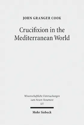 Cook |  Crucifixion in the Mediterranean World | eBook | Sack Fachmedien