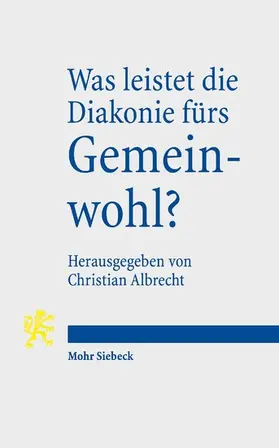 Albrecht |  Was leistet die Diakonie fürs Gemeinwohl? | eBook | Sack Fachmedien