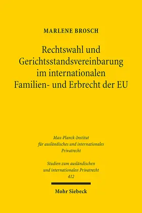 Brosch |  Rechtswahl und Gerichtsstandsvereinbarung im internationalen Familien- und Erbrecht der EU | eBook | Sack Fachmedien